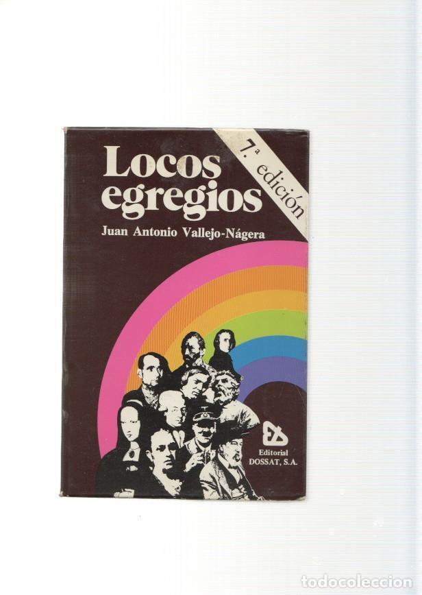 Libros: Locos egregios - Juan Antonio Vallejo Nagera - Foto 1