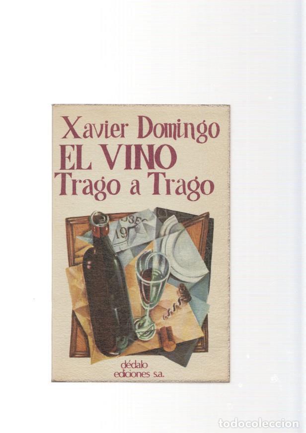 Libros: El vino. Trago a trago - Xavier Domingo - Foto 1