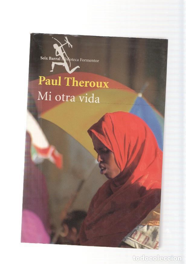 Libros: Mi otra vida - Paul Theroux - Foto 1