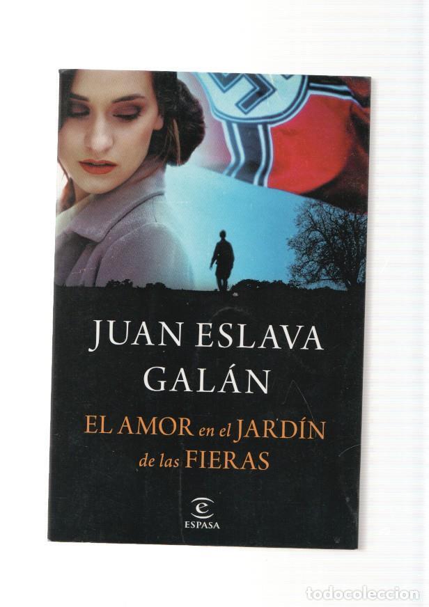 Libri di seconda mano: El amor en el jardin de las fieras - Juan Eslava Galan