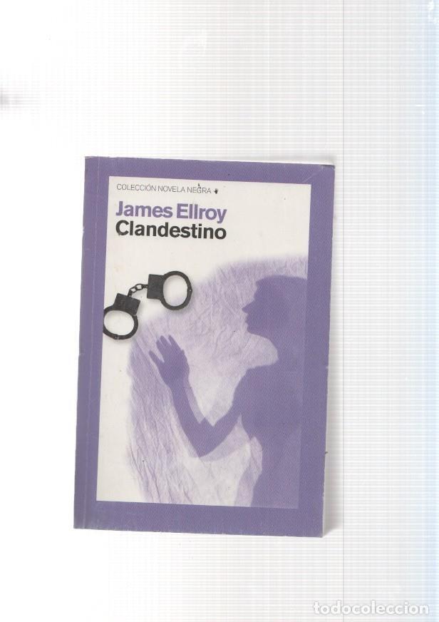 Libros: Clandestino - James Ellroy - Foto 1