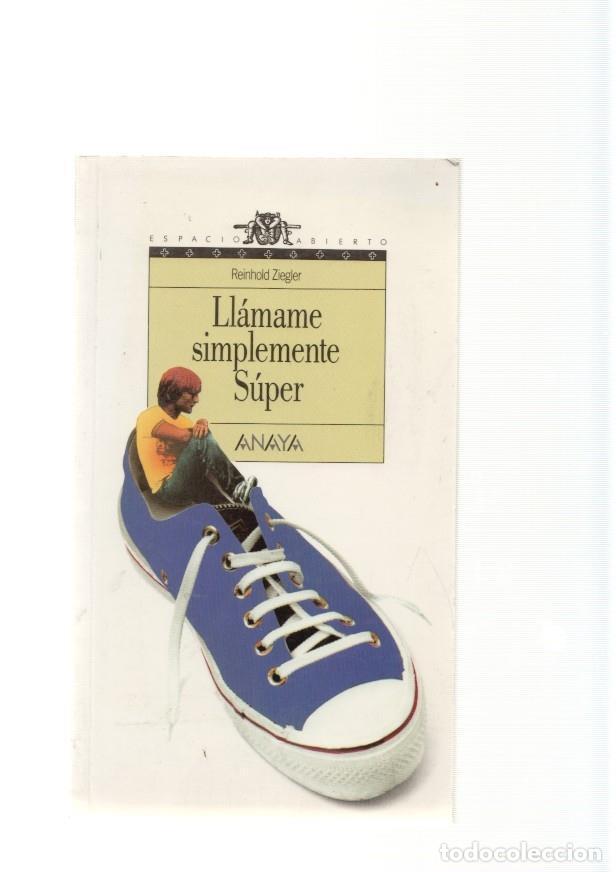 Libros: Llamame simplemente Super - Reinhold Ziegler - Foto 1