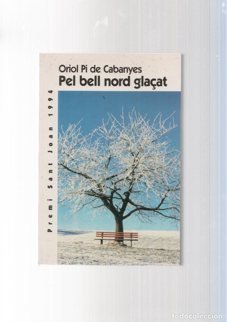 Libri di seconda mano: Pel bell nord gla&ccedil;at - Oriol Pi de Cabanyes