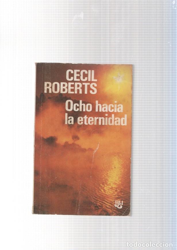 Libros: Ocho hacia la eternidad - Cecil Roberts - Foto 1