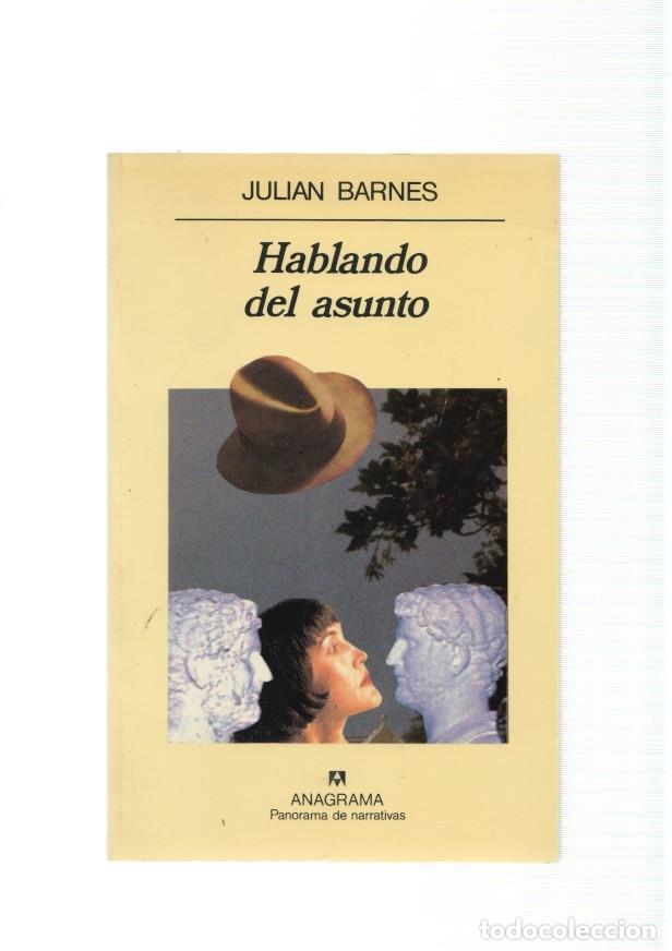 Libros: Hablando del asunto - Julian Barnes - Foto 1