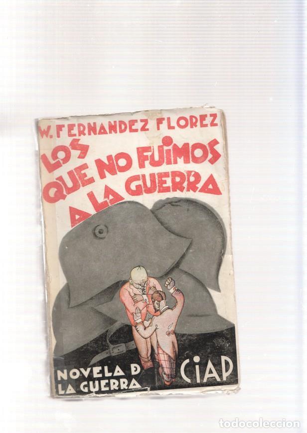Libri di seconda mano: Los que no fuimos a la guerra - Wenceslao Fernandez Florez