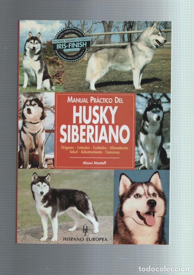 Libros: Manual practico del Husky Siberiano - Alexei Montoff - Foto 1