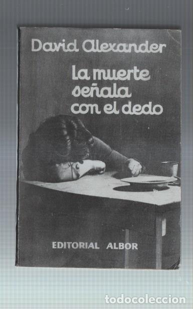 Libros: La muerte se&ntilde;ala con el dedo - David Alexander - Foto 1