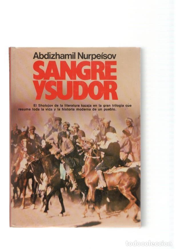 Libros: Sangre y sudor - Abdizhamil Nurpeisov - Foto 1