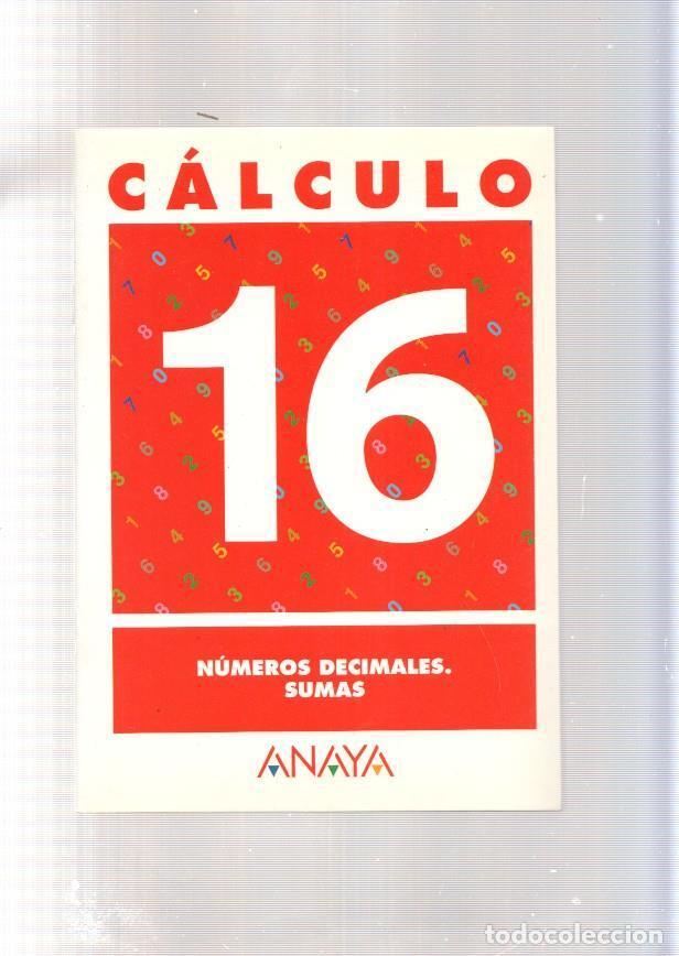 Libros: Calculo 16: Numeros decimales, sumas - Varios - Foto 1