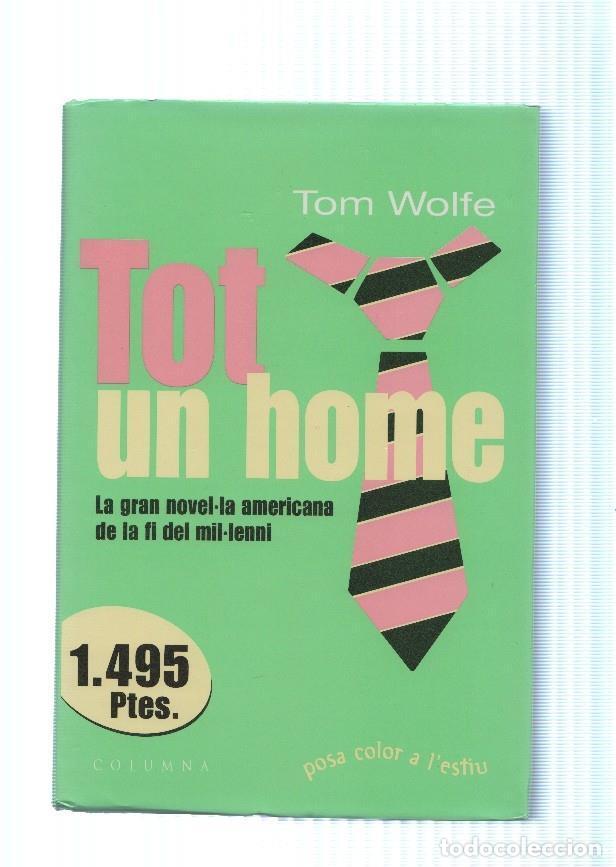 Libros: Tot un home - Tom Wolfe - Foto 1