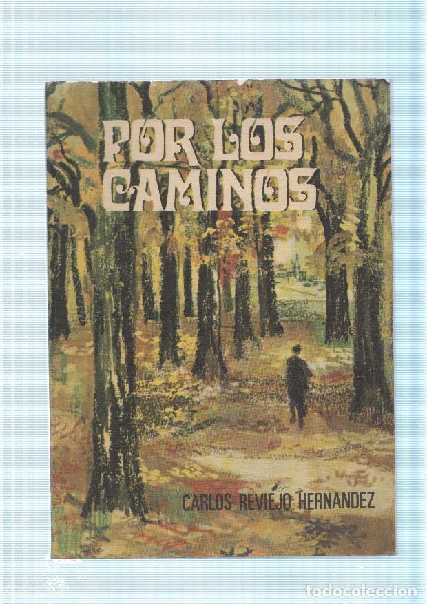 Libros: Por los caminos - Carlos Reviejo Hernandez - Foto 1