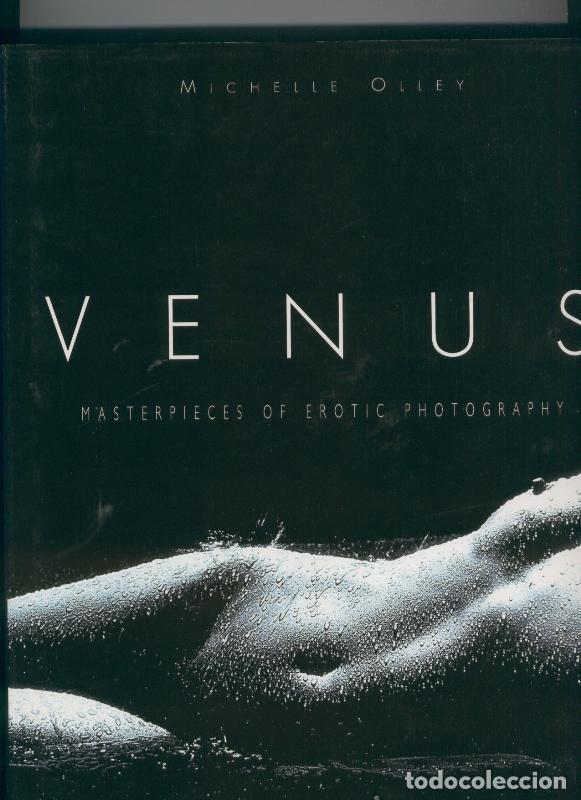 Libros: Venus: Masterpieces of erotic photography - Michelle Olley