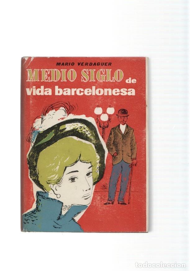 Libros: Medio siglo de vida barcelonesa - Mario Verdaguer - Foto 1