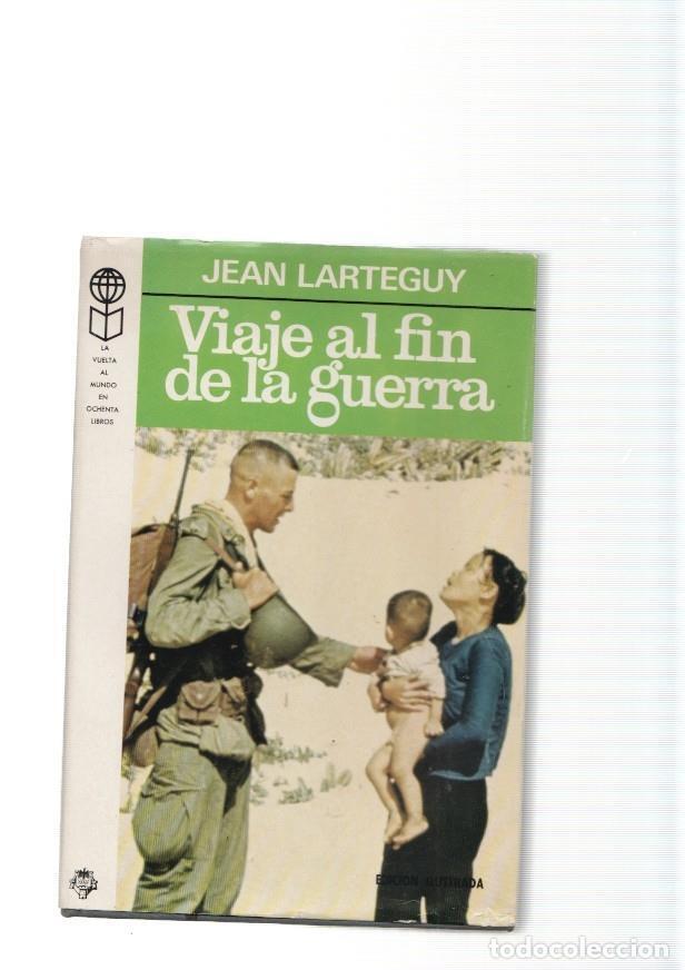 B&uuml;cher: Viaje al fin de la guerra - Jean Larteguy