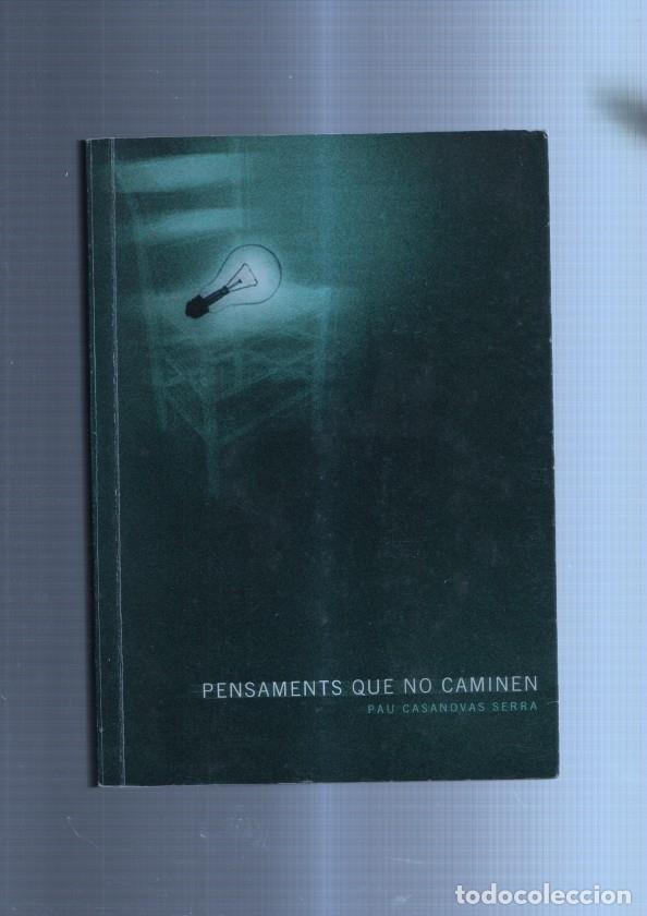 Libri di seconda mano: Pensaments que no caminen - Pau Casanovas Serra