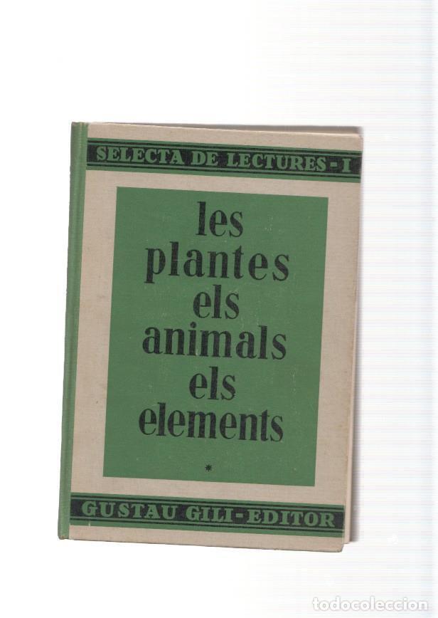 Libros: Selectes de Lectures, I : Les plantes els animals els elements - varios - Foto 1