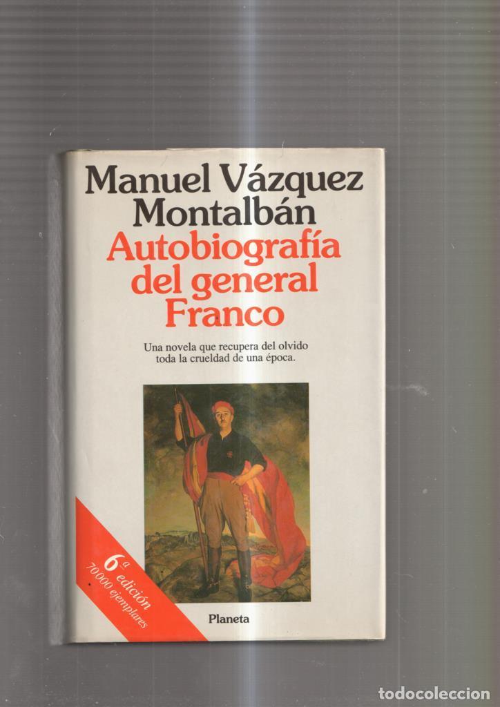 Libros: Autobiografia del general Franco - Manuel Vazquez Montalban