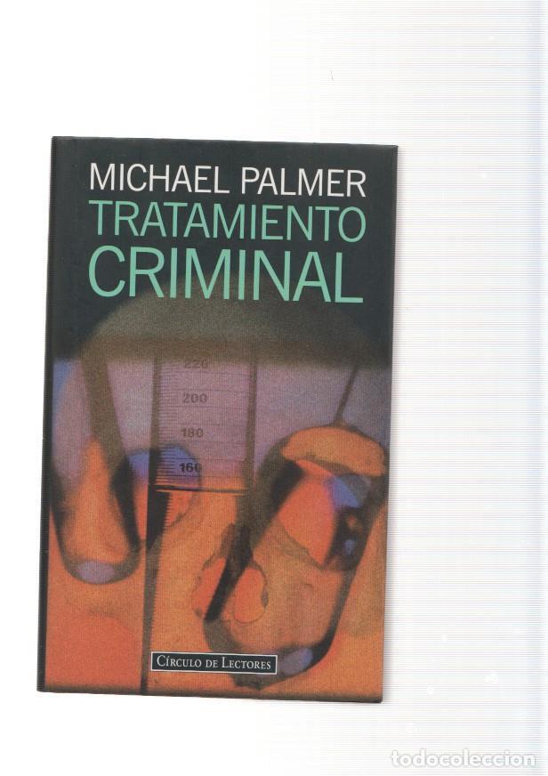 Libros: Tratamiento criminal - Michael Palmer - Foto 1