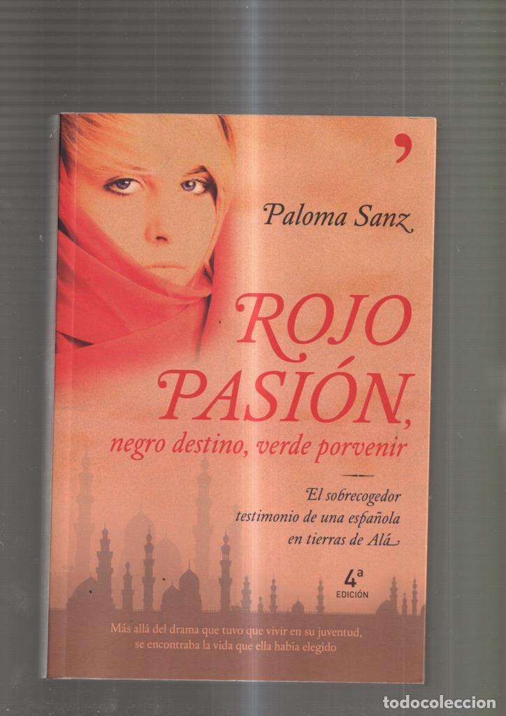Livros em segunda m&atilde;o: Rojo pasion, negro destino, verde porvenir. El sobrecogedor testimonio de una es- - Paloma Sanz