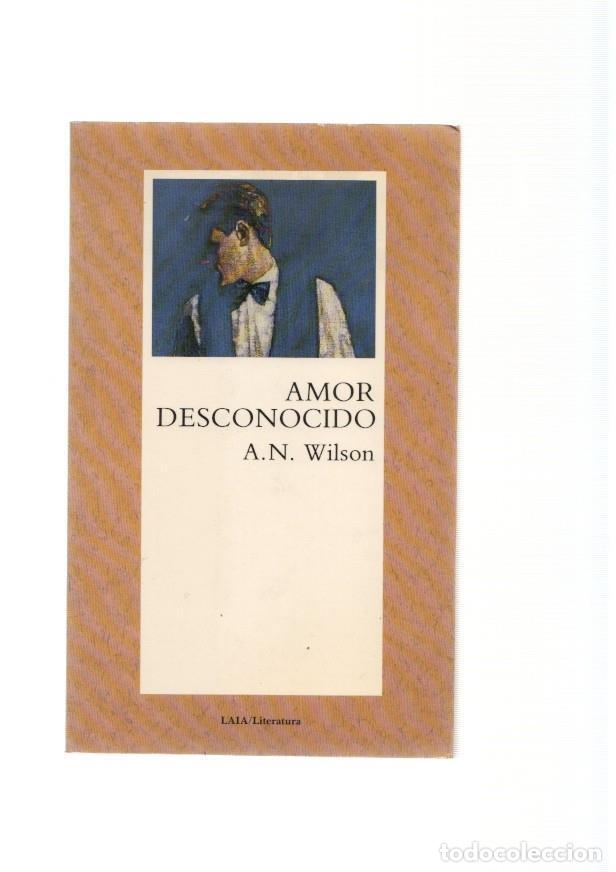 Libros: Amor desconocido - A.N. Wilson - Foto 1