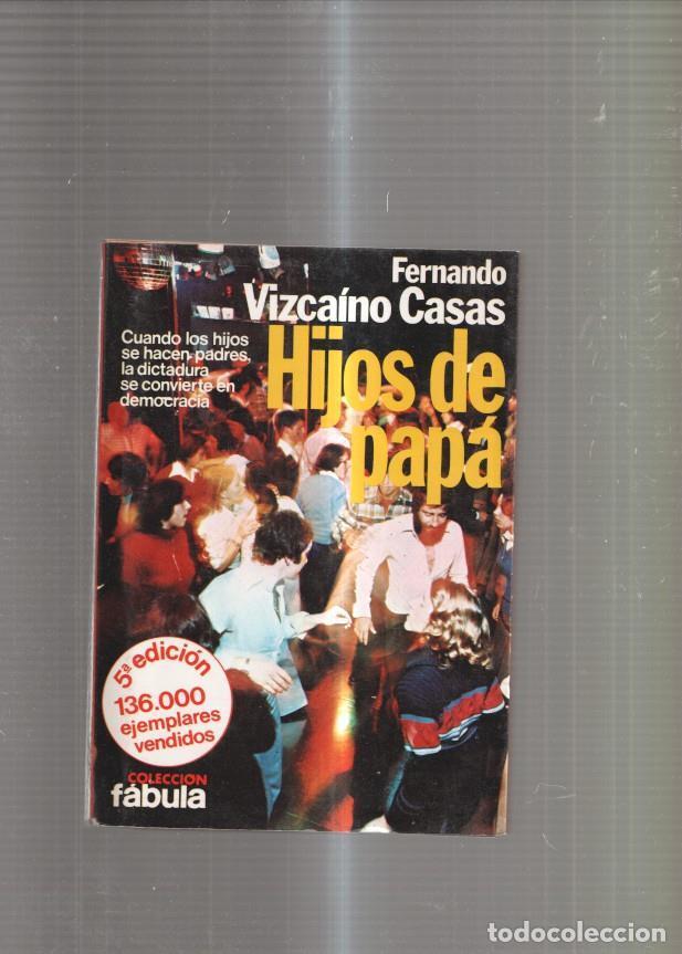 B&uuml;cher: Hijos de papa - Fernando Vizcaino Casas