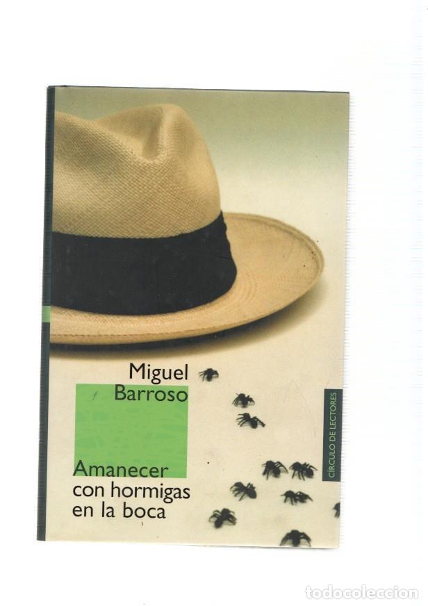 Libros: Amanecer con hormigas en la boca - Miguel Barroso - Foto 1