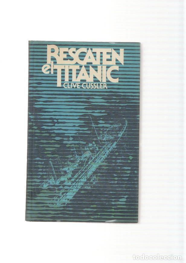 Libros: Rescaten el Titanic - Clive Cussler - Foto 1