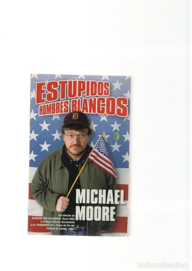 Libros: Estupidos hombres blancos - Michael Moore - Foto 1