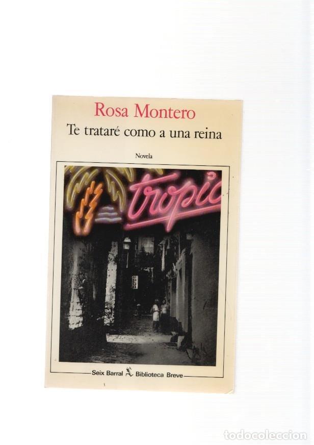 Libros: Te tratare como a una reina - Rosa Montero