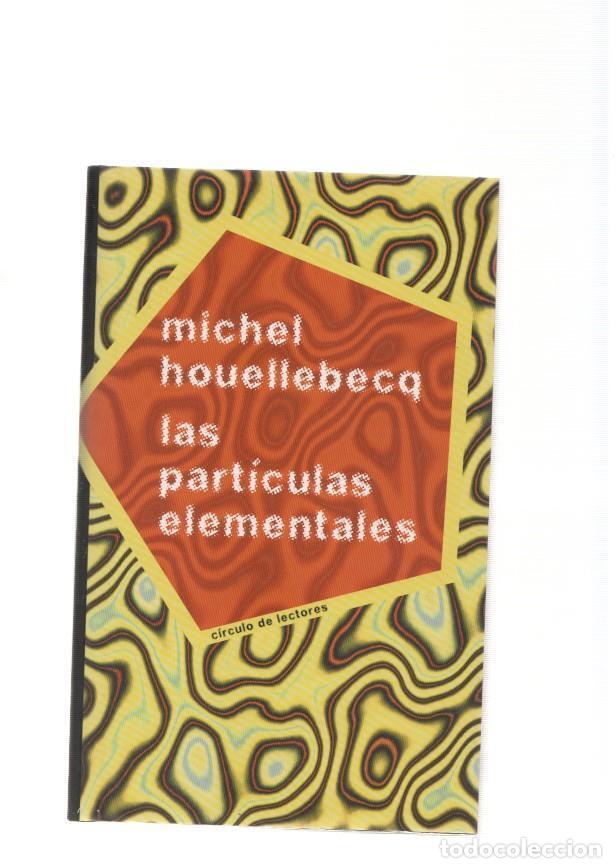 Libros: Las particulas elementales - Michekl Houellebecq - Foto 1