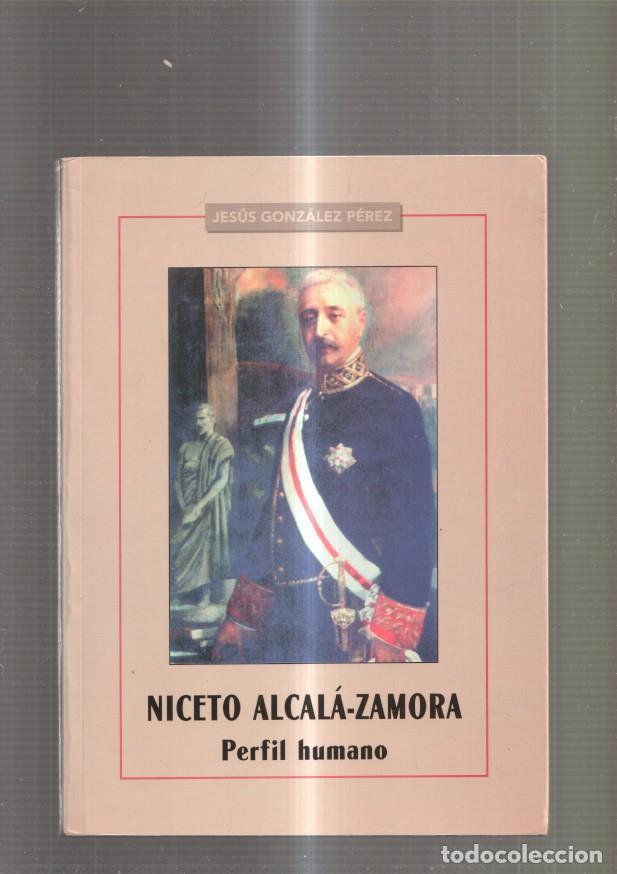 Libri di seconda mano: Niceto Alcala-Zamora. Perfil humano - Jesus Gonzalez Perez