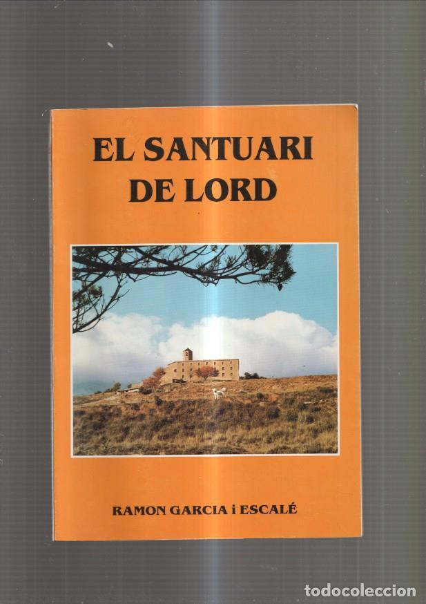 Libri di seconda mano: El Santuari de Lord - Ramon Garcia i Escale