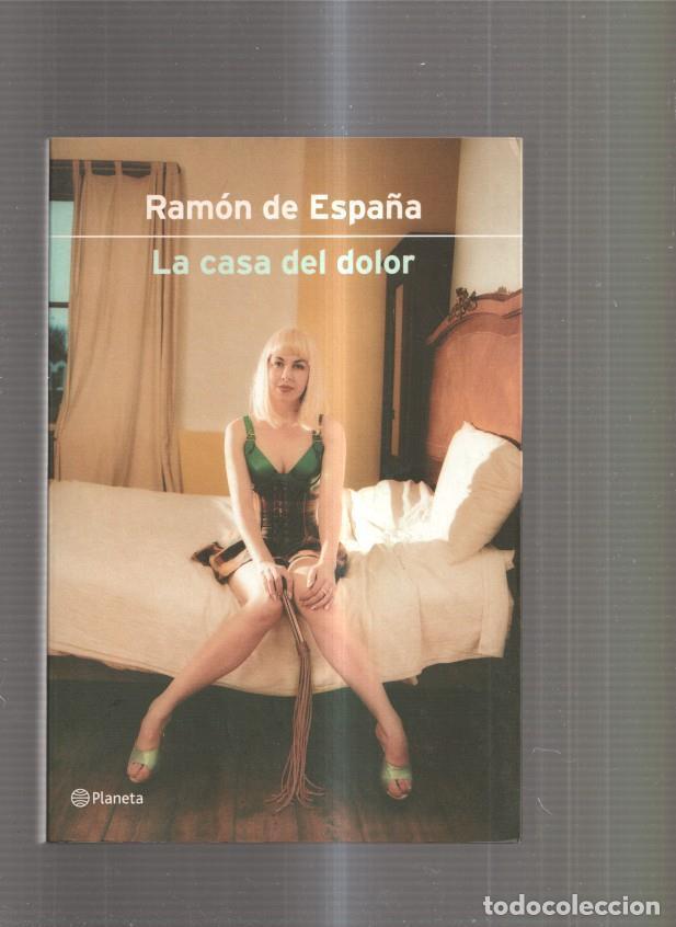 Libros: La casa del dolor - Ramon de Espa&ntilde;a - Foto 1
