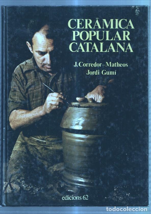 B&uuml;cher: Ceramica popular catalana - J. Corredor-Matheos-Jordi Gumi