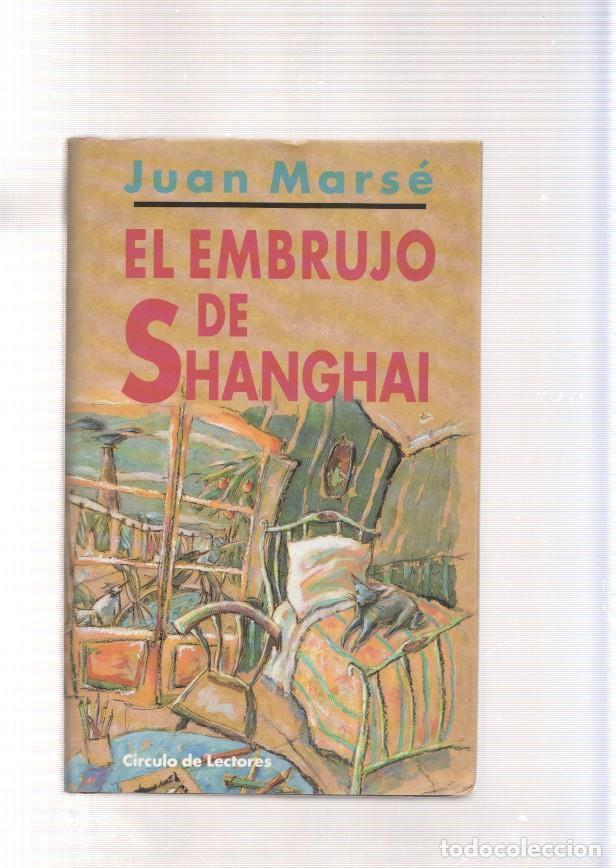 Libros: El embrujo de Shanghai - Juan Marse - Foto 1