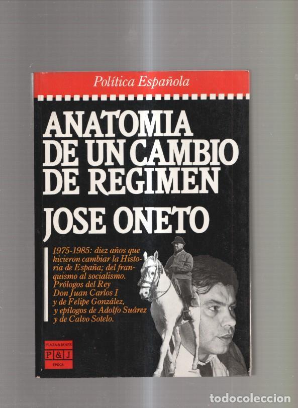 Libros: Anatomia de un cambio de regimen - Jose Oneto - Foto 1