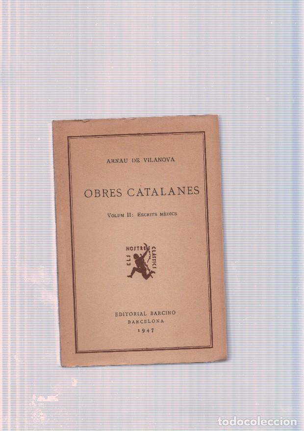 Libri di seconda mano: Obres Catalanes Volum II. Escrits Medics - Arnau de Vilanova