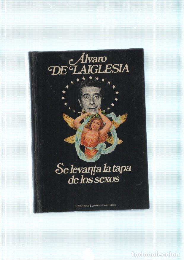 Libros: Se levanta la tapa de los sexos - Alvaro de Laiglesia