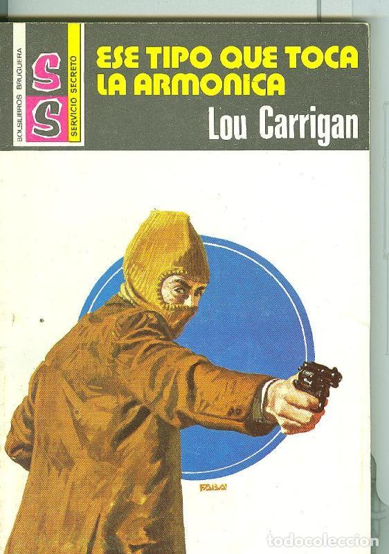 Libros: Novela: Servicio Secreto SS: Ese tipo que toca la armonica - Lou Carrigan