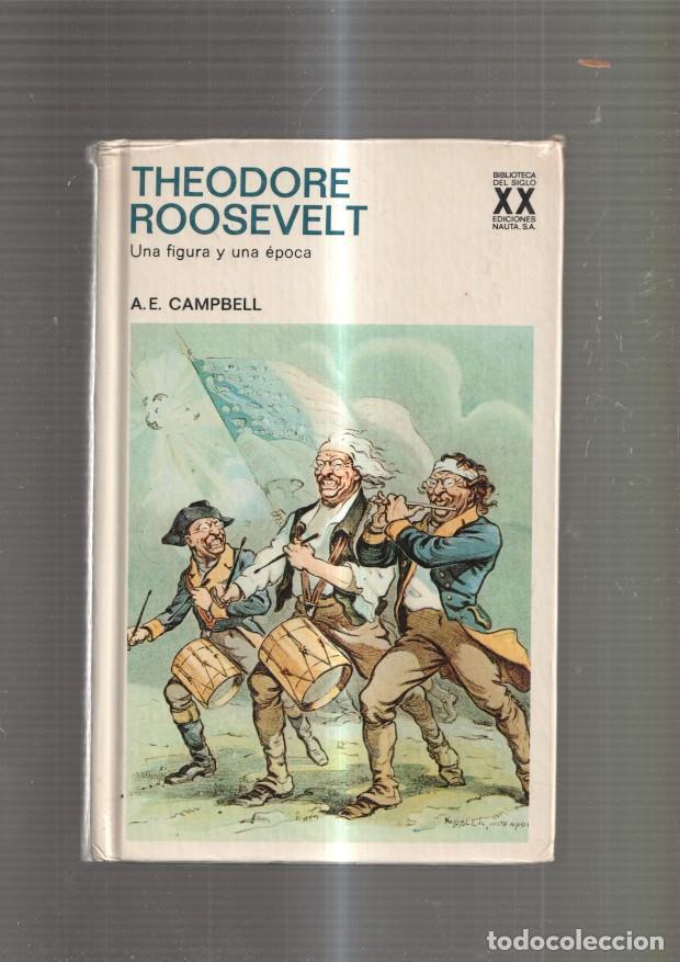 Libros: Theodore Roosevelt. Una figura y una epoca - A.E. Campbell - Foto 1