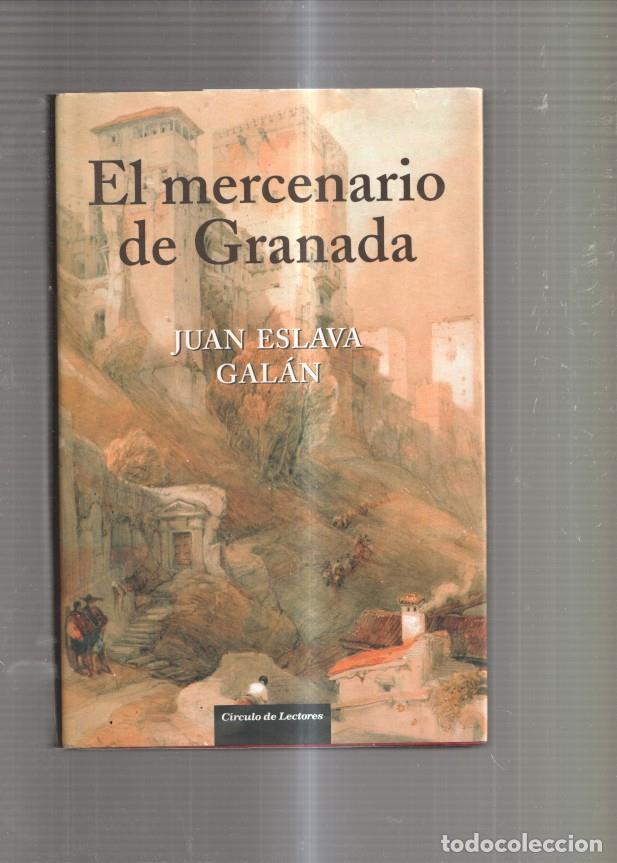 Libros: El Mercenario de Granada - Juan Eslava Galan - Foto 1