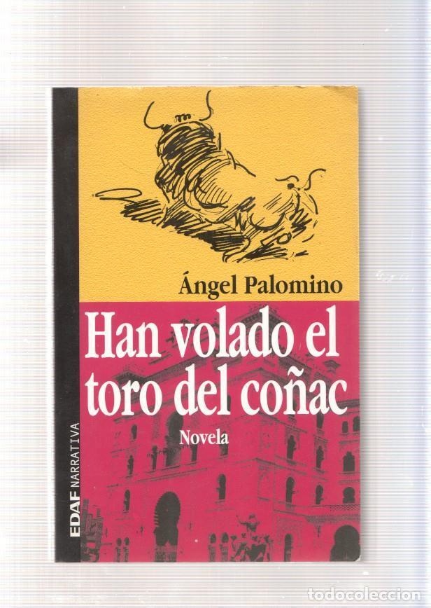 Libros: Han volado el toro del co&ntilde;ac - Angel Palomino - Foto 1