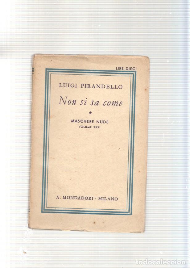 Libri di seconda mano: Non si sa come. Maschere Nude Volume XXXI - Luigi Pirandello