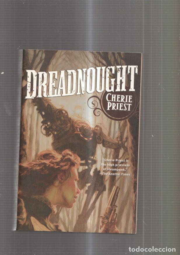 Libros: Dreadnought - Cherie Priest - Foto 1