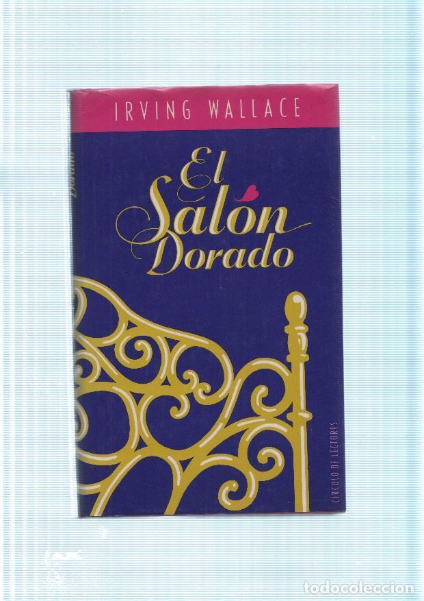 Libros: El Salon Dorado - Irving Wallace - Foto 1