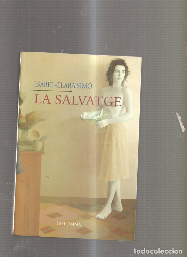 Libros: La salvatge - Isabel Clara Simo - Foto 1