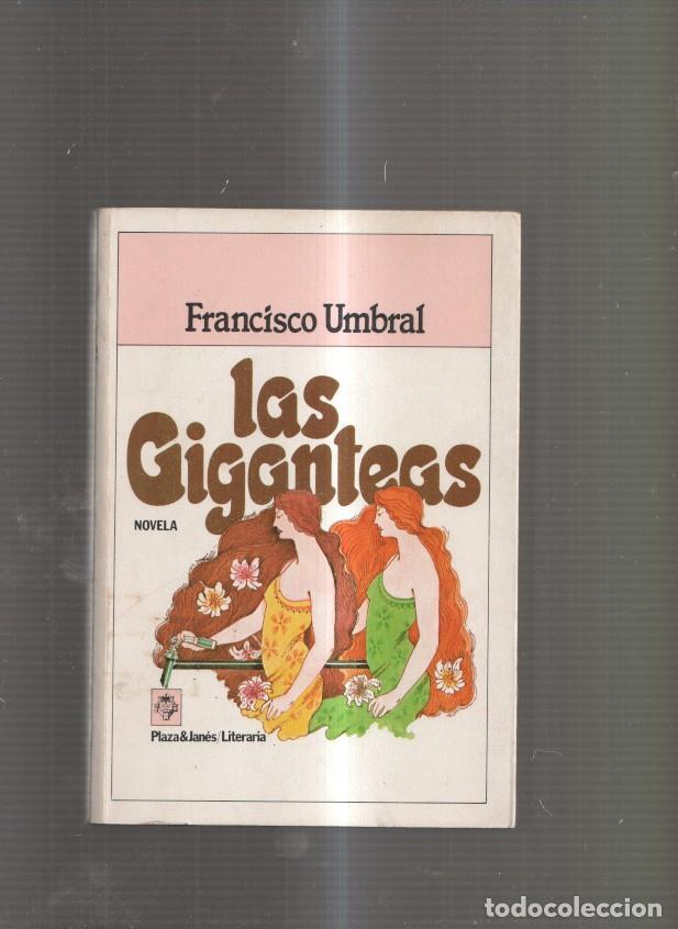 Libros: Las Giganteas - Francisco Umbral - Foto 1
