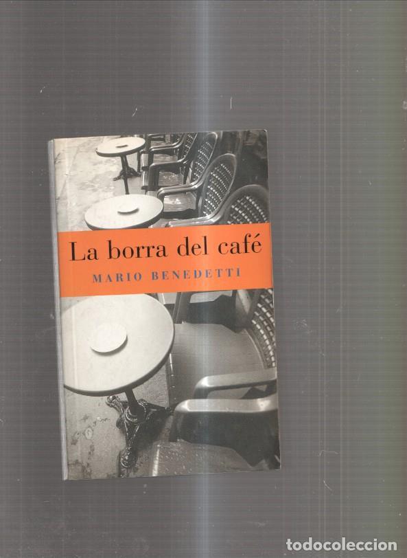 Libros: La borra del cafe - Mario Benedetti - Foto 1