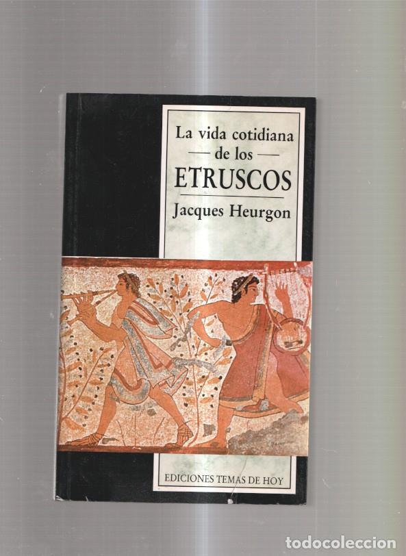 Libros: La vida cotidiana de los Etruscos - Jacques Heurgon - Foto 1